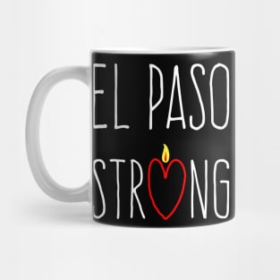 El Paso Strong Shirts Support El Paso Mug